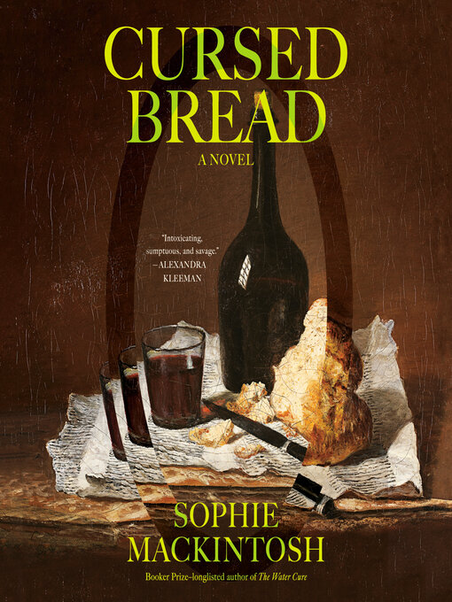 Title details for Cursed Bread by Sophie Mackintosh - Available